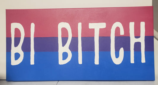 "Bi Bitch" painting