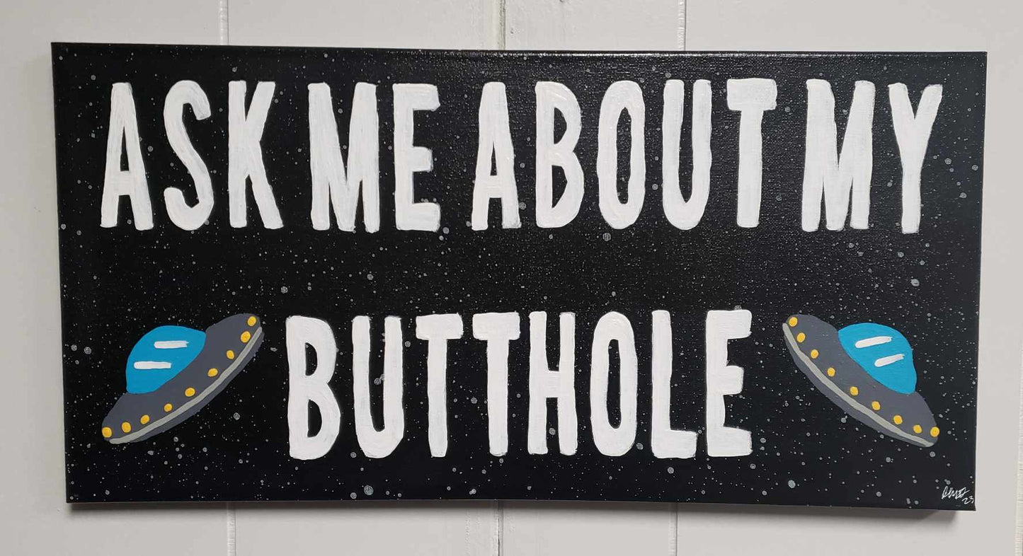 Ask Me About My Butthole